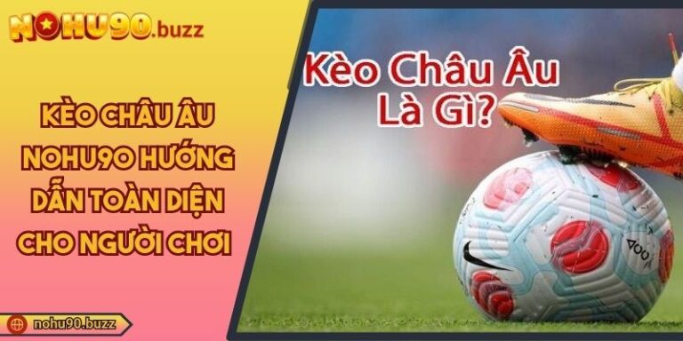 Kèo châu Âu NOHU90
