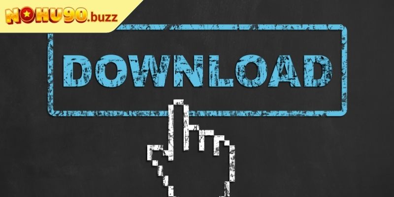 Tải App nohu90 3 Lưu ý khi tải app Nohu90