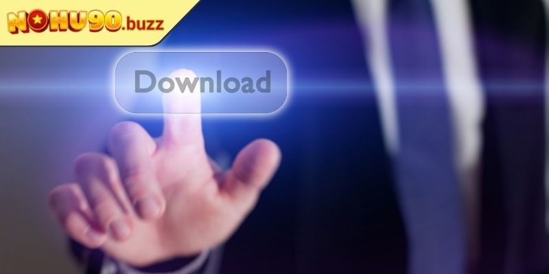 Tải App nohu90 1 Tải App Nohu90 Nhanh Chóng